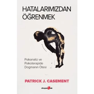 Hatalarımızdan Öğrenmek  -  Patrick J. Casement