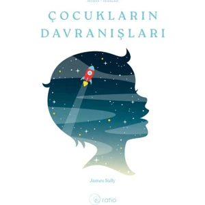 Çocukların Davranışları  -  James Sully
