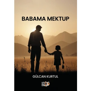 Babama Mektup  -  Gülcan Kurtul