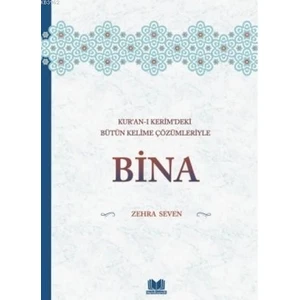 Kuranı Kerimdeki Bütün Kelime Çözümleriyle BİNA