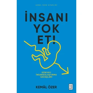 Ketebe Yayınları İnsanı Yok Et! - Kemâl Özer