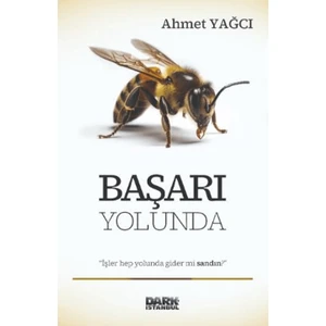 Başarı Yolunda  -  Ahmet Yağcı
