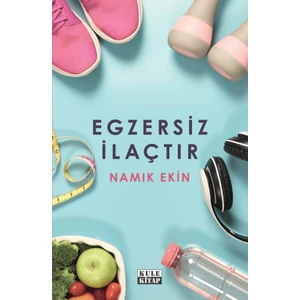 Egzersiz İlaçtır  -  Namık Ekin