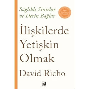 İlişkilerde Yetişkin Olmak  -  David Richo