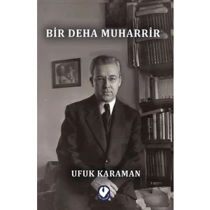 Bir Deha Muharrir  -  Ufuk Karaman