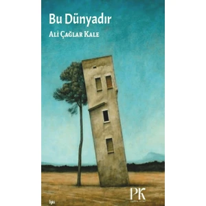 Bu Dünyadır  -  Ali Çağlar Kale