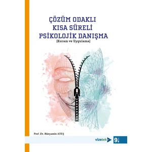 Çözüm Odaklı Kısa Süreli Psikolojik Danışma (Kuram ve Uygulama)