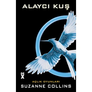 Açlık Oyunları 3 - Alaycı Kuş - Suzanne Collins