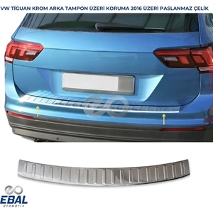 Ebal Oto VW Tiguan Arka Tampon Üstü Koruma 2016 ve üzeri Paslanmaz Çelik