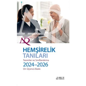 Nobel Tıp Kitabevi Hemşirelik Tanıları Tanımlar ve Sınıflandırma 2024-2026 Kolektif Yazar