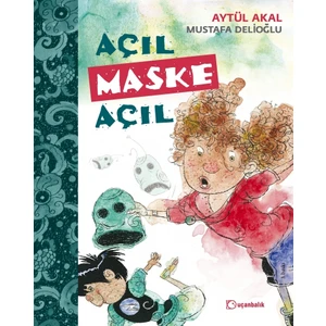 Açıl Maske Açıl (5 - 8 Yaş)-Aytül Akal