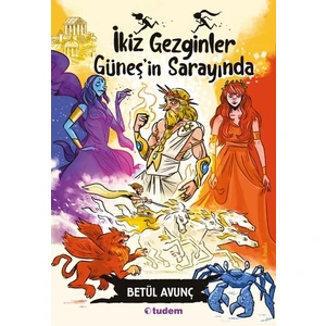 İkiz Gezginler Güneş'İn Sarayında-Betül Avunç