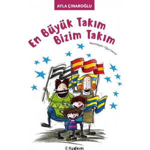 En Büyük Takım Bizim Takım-Ayla Çınaroğlu
