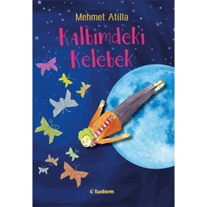 Kalbimdeki Kelebek-Mehmet Atilla