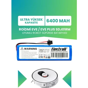 Roidmi Eve / Eve Plus Sdj01rm Uyumlu Batarya (ULTRA YÜKSEK KAPASİTE) 6400mah Robot Süpürge Bataryası