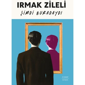 Şimdi Buradaydı - Irmak Zileli