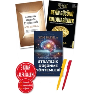 Kutunun Dışında Düşünmek / Akıllı Kararlar İçin Stratejik Düşünme Yöntemleri / % 100 Beyin Gücünü Kullanabilmek (Alfa Kalem) - Som Bathla