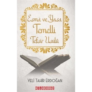 Esma ve Yasa Temelli Tefsir Usulü
