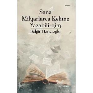 Sana Milyarlarca Kelime Yazabilirdim