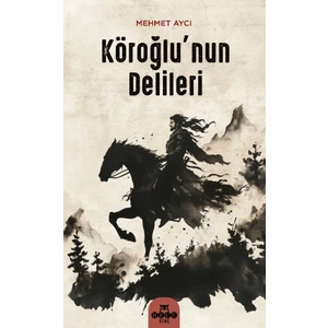 Köroğlu'nun Delileri