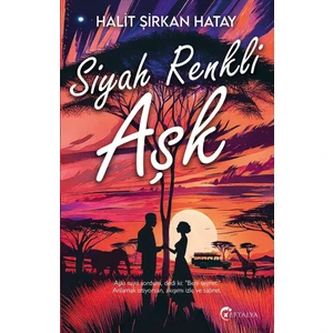 Siyah Renkli Aşk /halit Şirkan Hatay/eftalya