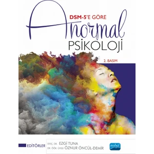 Dsm-5’e Göre Anormal Psikoloji - Ezgi Tuna - Öznur Öncül Demir