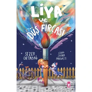 Liya ve Düş Fırçası - Sezer Ortadağ