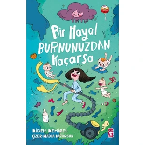 Bir Hayal Burnunuzdan Kaçarsa - Didem Demirel