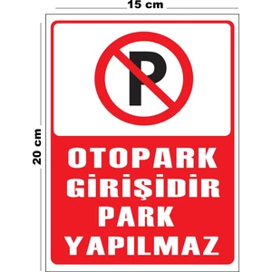 Metal Otopark Girişidir Park Yapılmaz 15 cm x 20 cm Uyarı Levhası Yönlendirme Tabelası