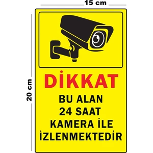 Metal Dikkat Bu Alan 24 Saat Kamera İle İzlenmektedir 15 cm x 20 cm Uyarı Levhası Yönlendirme Tabelası