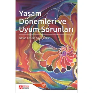 Yaşam Dönemleri ve Uyum Sorunları