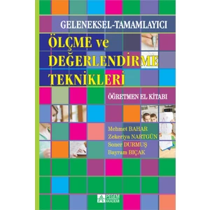 Pegem Akademi Yayıncılık Ölçme ve Değerlendirme Teknikleri Öğretmen El Kitabı