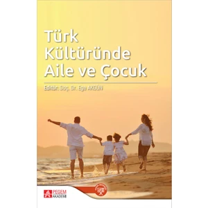 Türk Kültüründe Aile ve Çocuk