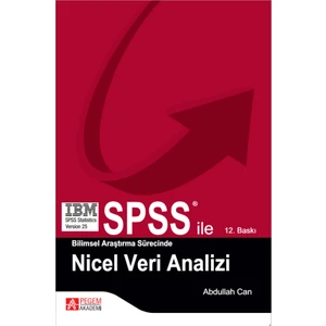 Pegem Akademi Yayıncılık SPSS ile Bilimsel Araştırma Süresince Nicel Veri Analizi