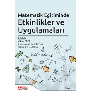 Pegem Akademi Yayıncılık - Akademik Kitaplar Matematik Eğitiminde Etkinlikler ve Uygulamaları