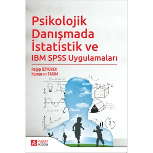 Psikolojik Danışmada İstatistik Ve Ibm Spss Uygulamaları
