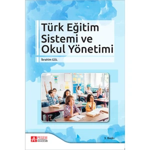 Türk Eğitim Sistemi ve Okul Yönetimi