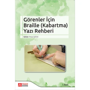 Görenler İçin Braille (Kabartma) Yazı Rehberi
