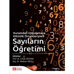 Pegem Akademi Yayıncılık Kuramdan Uygulamaya Etkinlik Örnekleriyle Sayıların Öğretimi
