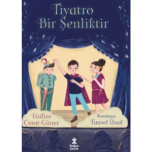 Tiyatro Bir Şenliktir