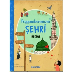 Peygamberimizin Şehri, Medine