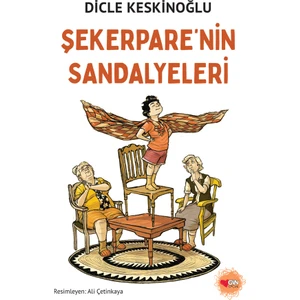 Şekerpare’nin Sandalyeleri - Dicle Keskinoğlu