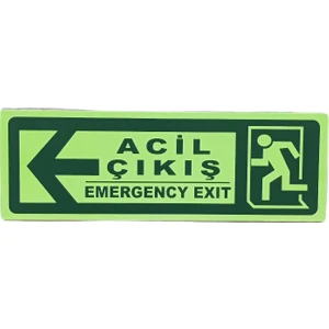 Çizgi Yangın Söndürme 30X10 cm Fosforlu Yangın Uyarı (Acil Çıkış-Emergency Exit) Levhası (Sol Yön)