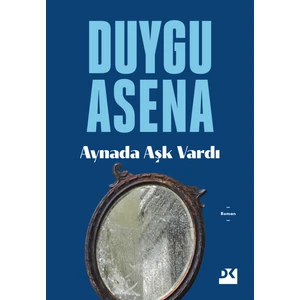 Aynada Aşk Vardı - Duygu Asena