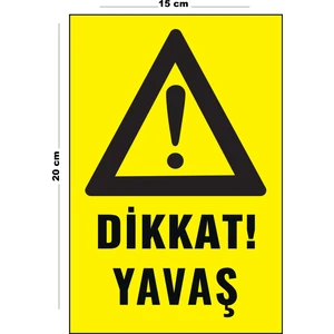 Metal Dikkat Yavaş 15 cm x 20 cm Uyarı Levhası Yönlendirme Tabelası