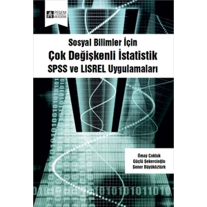 Sosyal Bilimler İçin Çok Değişkenli İstatistik: SPSS ve LISREL Uy
