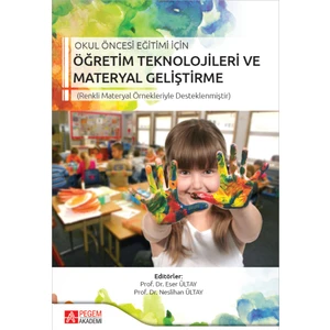 Okul Öncesi Eğitimi İçin Öğretim Teknolojileri ve Materyal Gelişt
