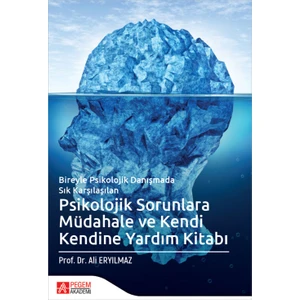 Pegem Akademi Yayıncılık Psikolojik Sorunlara Müdahale Ve Kendi Kendine Yardım Kitabı