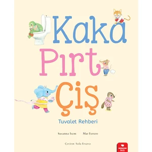 Kaka, Pırt, Çiş - Tuvalet Rehberi - Susanna Isern