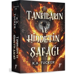 Tanrıların ve Hiddetin Şafağı - K.a. Tucker